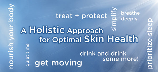 A HOLISTIC APPROACH TO SKIN HEALTH & WELLNESS