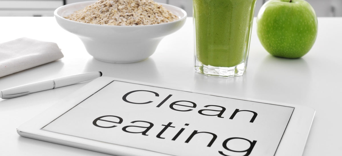 CLEAN EATING 101: HOW TO GET STARTED